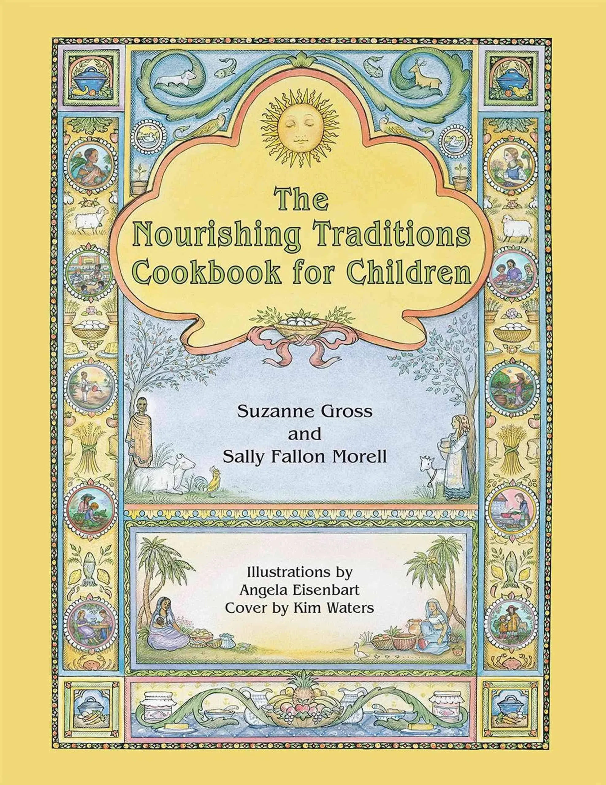 The Nourishing Traditions Cookbook for Children: Teaching Children to Cook the Nourishing Traditions Way