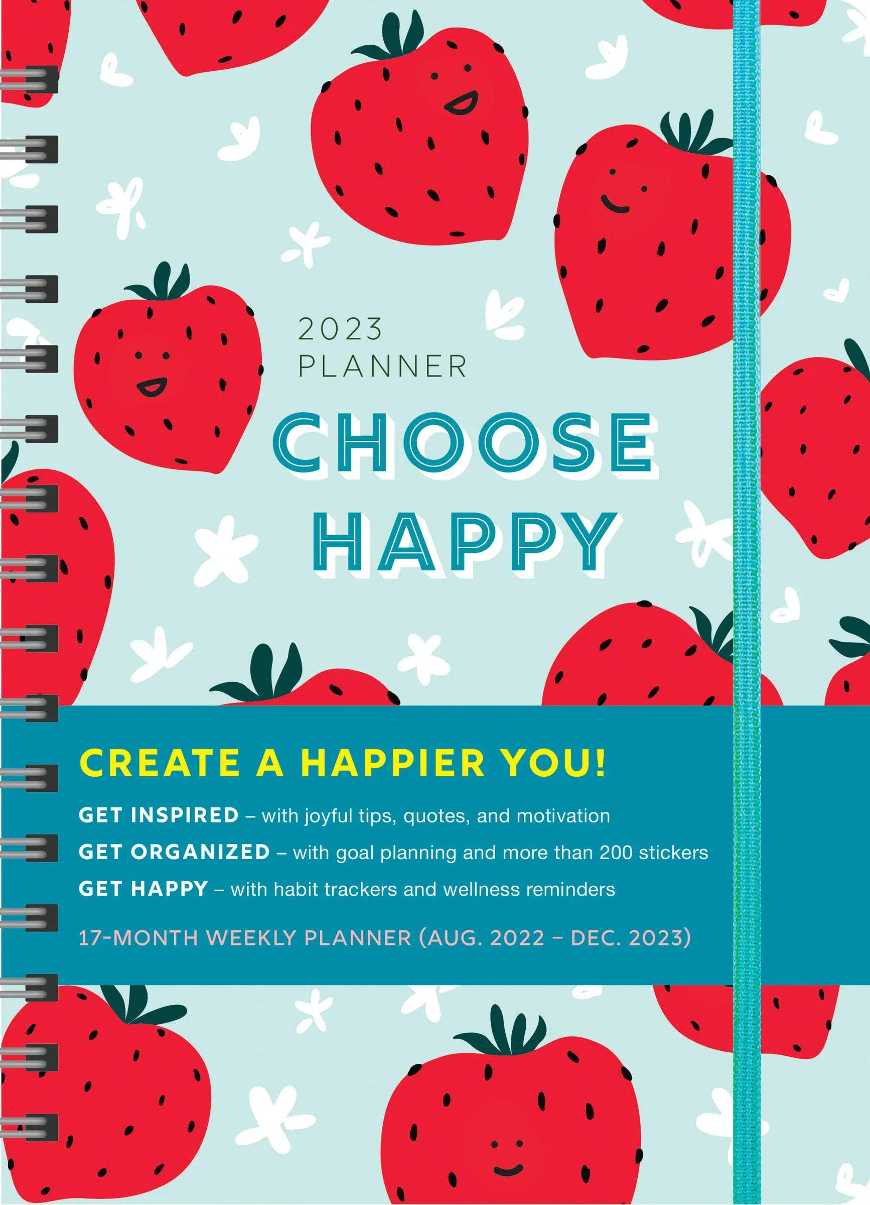 2023 Choose Happy Planner: 17-Month Weekly Happiness Organizer  Inspirational