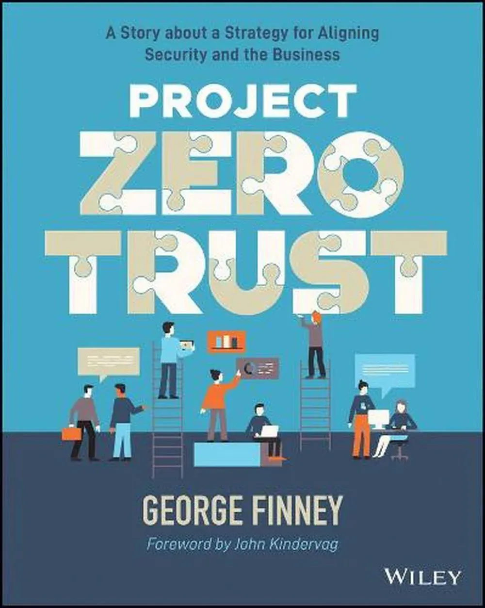 Project Zero Trust: A Story about a Strategy for Aligning Security and the Business [Book]