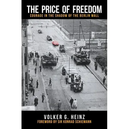 The Price of Freedom: Courage in the Shadow of the Berlin Wall (Paperback)