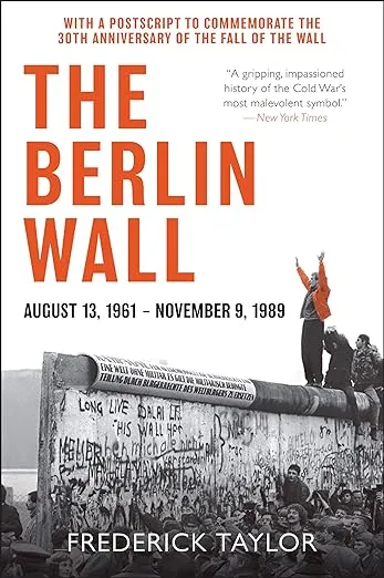 Frederick Taylor The Berlin Wall (Paperback)