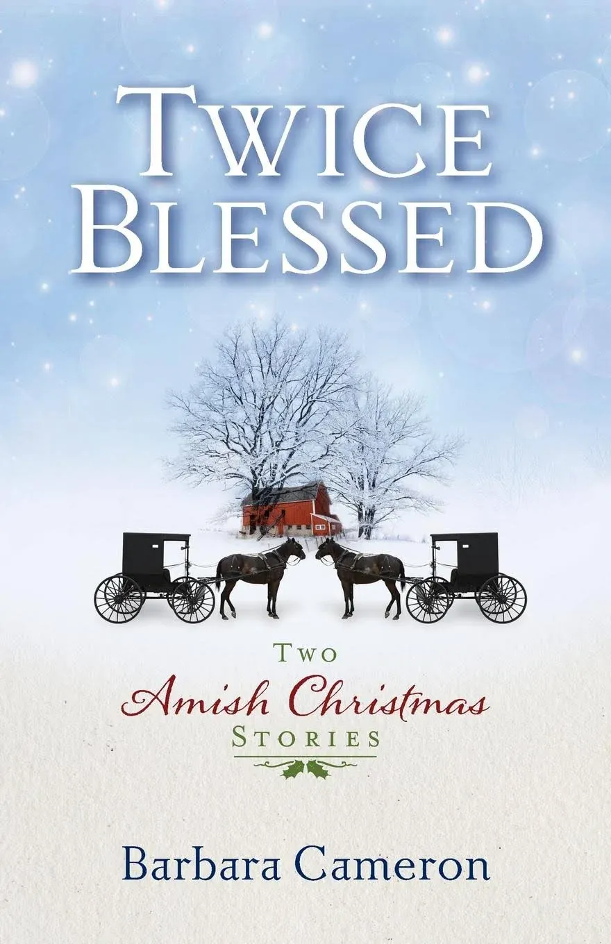 Twice Blessed: Two Amish Christmas Stories [Book]