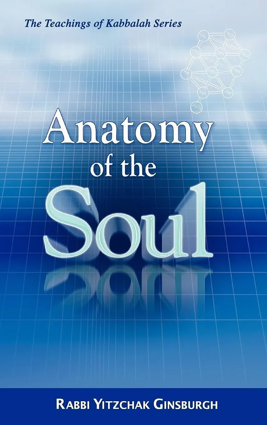 Anatomy of the Soul -- Yitzchak Ginsburgh