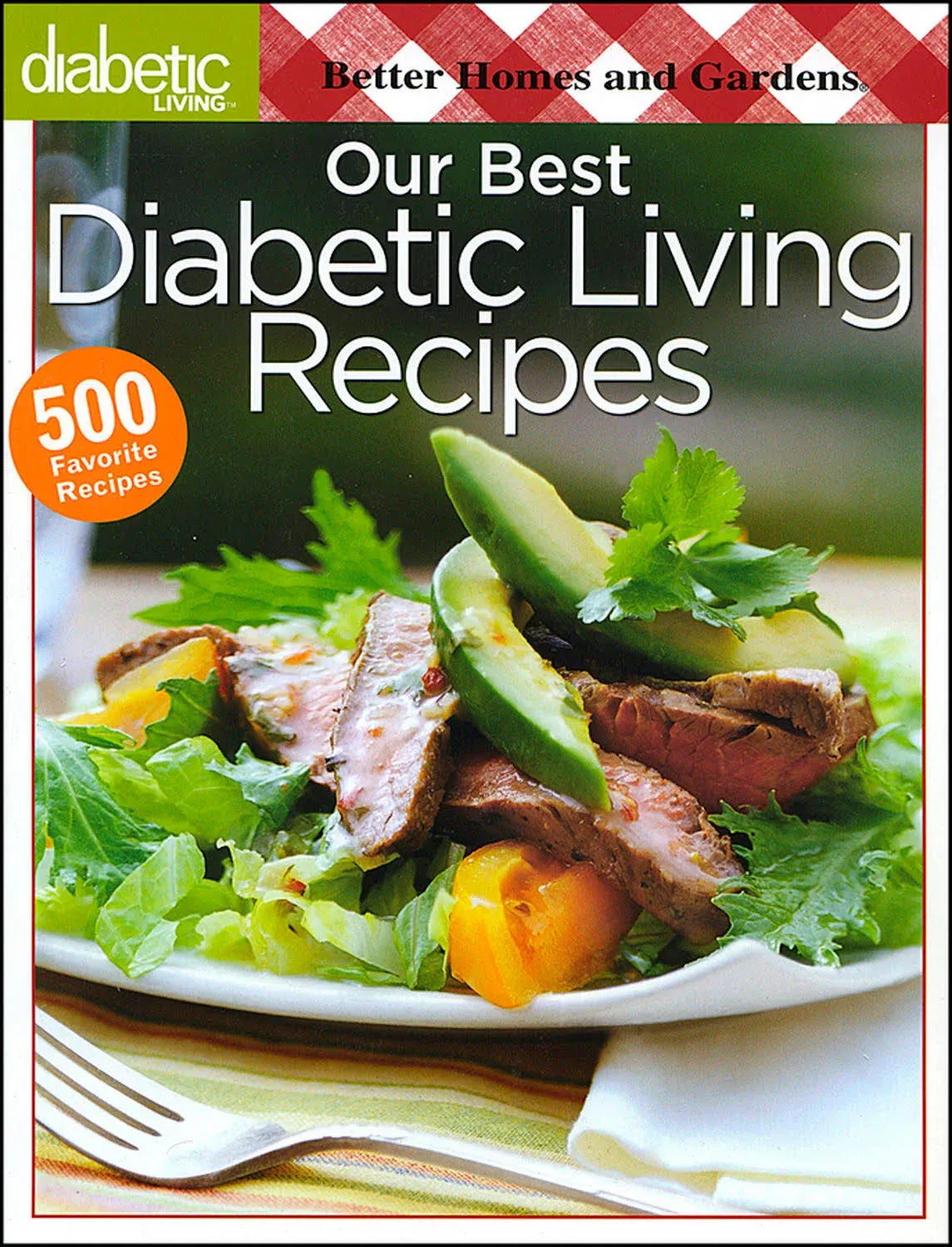 Better Homes and Gardens Diabetic Living: Our Best Diabetic Living Recipes (Better Homes & Gardens Cooking)