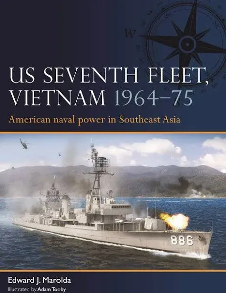 US Seventh Fleet, Vietnam 1964–73: American naval power in Southeast Asia