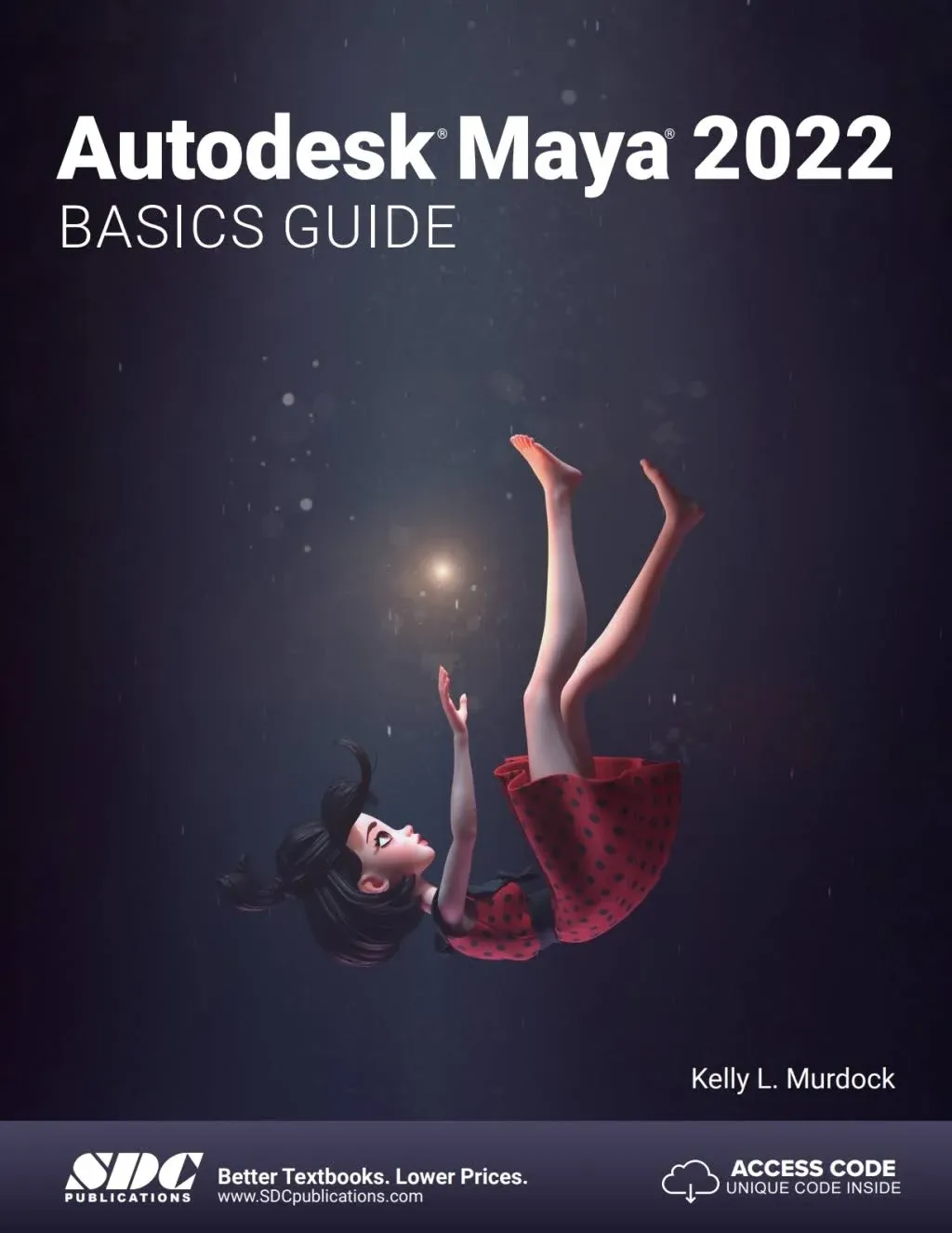 Autodesk Maya 2022 Basics Guide By Kelly L. Murdock