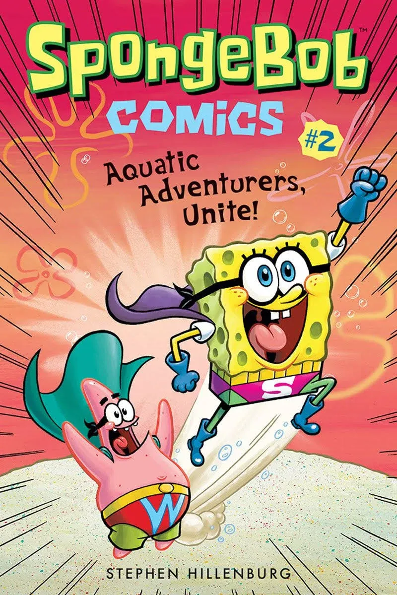 Spongebob Comics : Book 2: Aquatic Adventurers, Unite!