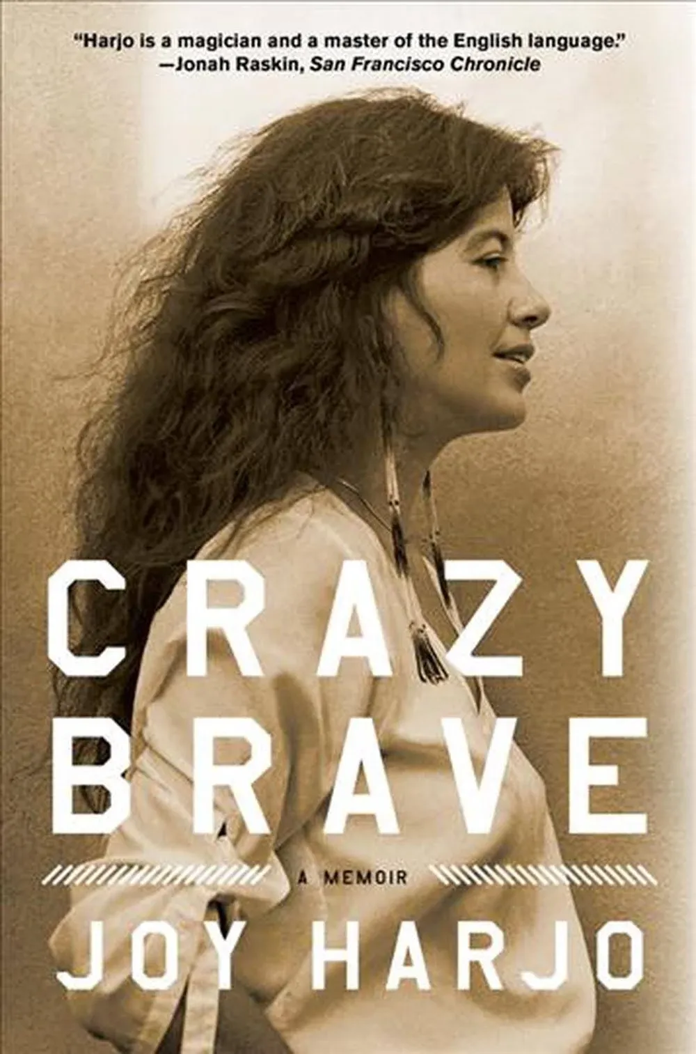 Crazy Brave: A Memoir [Book]