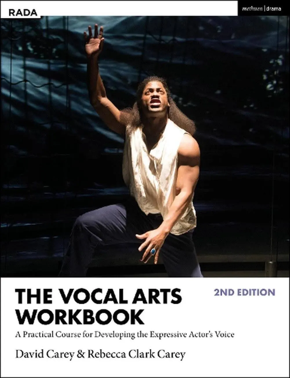 The Vocal Arts Workbook: A Practical Course for Developing the Expressive Actor’s Voice (RADA Guides)