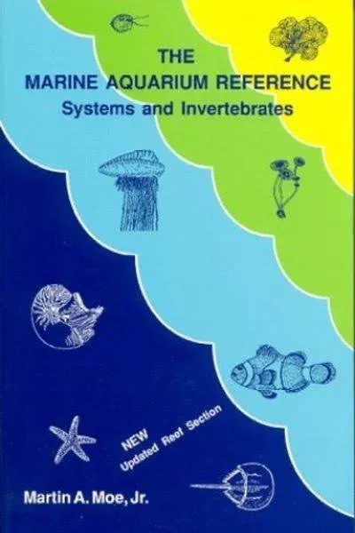 The Marine Aquarium Reference: Systems and Invertebrates