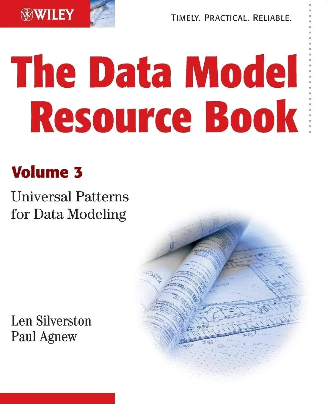 The Data Model Resource Book: Volume 3: Universal Patterns for Data Modeling by 