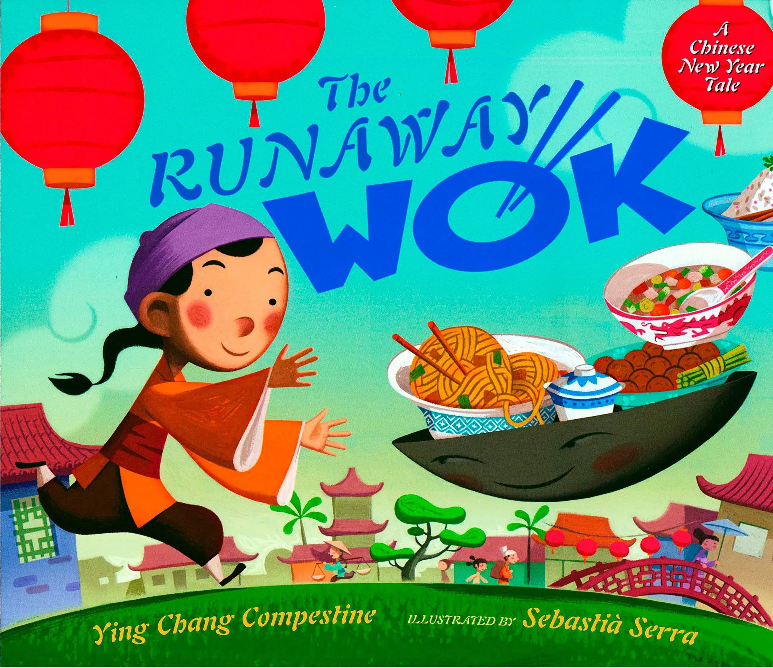 The Runaway Wok: A Chinese New Year Tale [Book]