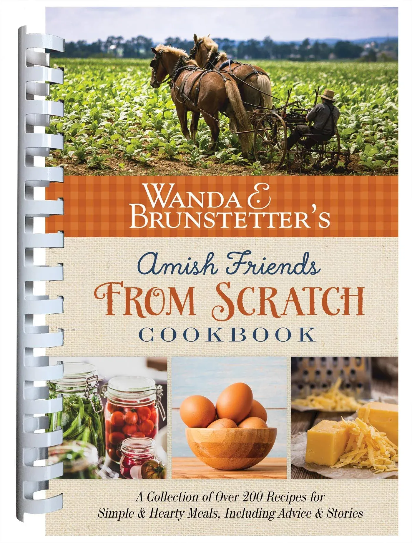 Wanda E. Brunstetter's Amish Friends from Scratch Cookbook: A Collection of Over ...