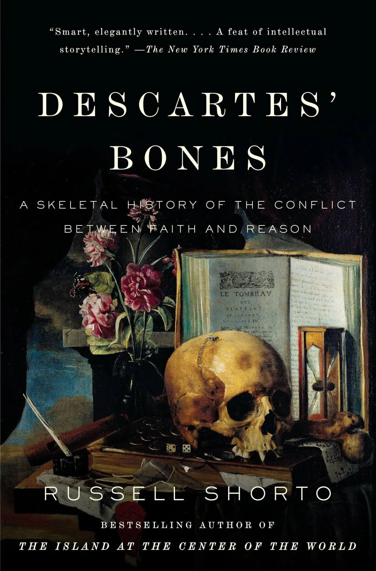 DESCARTES&#039; BONES: A SKELETAL HISTORY OF THE CONFLICT By Russell Shorto BRAND NEW