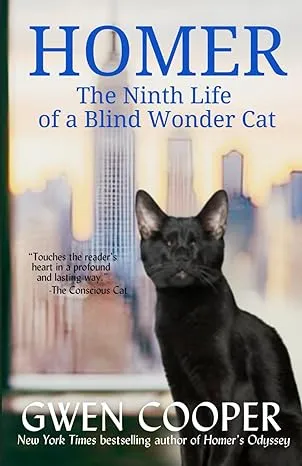 Homer: The Ninth Life of a Blind Wonder Cat (The adventures of Homer!)