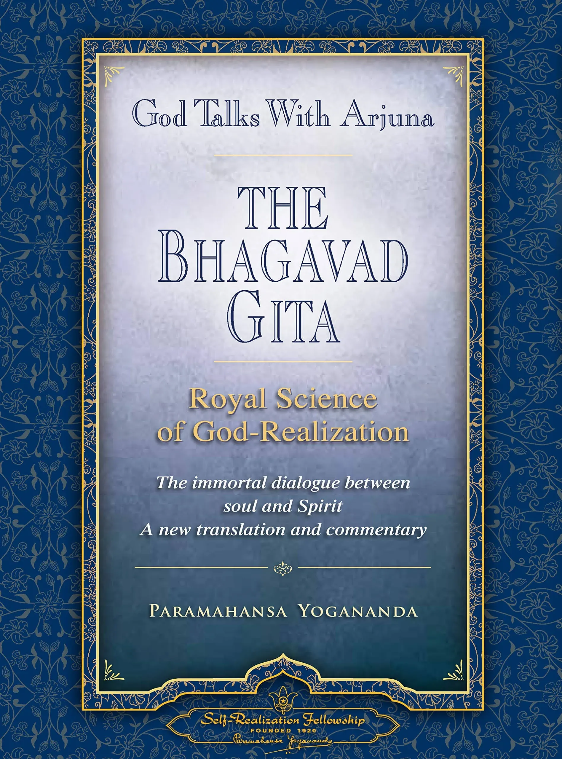 God Talks with Arjuna: The Bhagavad Gita: Royal Science of God-Realization [Book]