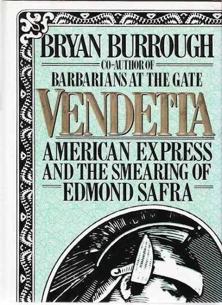 Vendetta: American Express and the Smearing of Edmond Safra by Bryan Burrough 