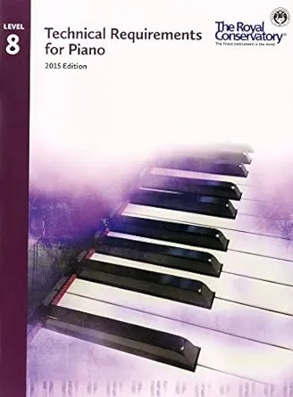 TRP08 - Royal Conservatory Technical Requirements for Piano Level 8 2015 Edition