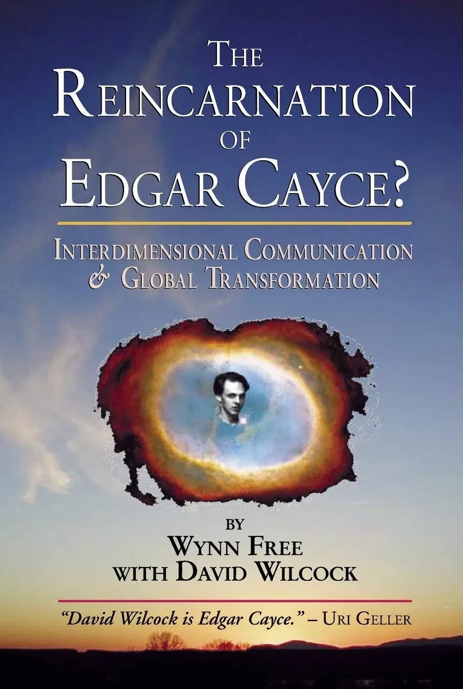 The Reincarnation of Edgar Cayce? : Interdimensional Communication and Global Transformation by David Wilcock; Wynn Free - Paperback - 2004 - from ThriftBooks (SKU: G1583940839I5N00)