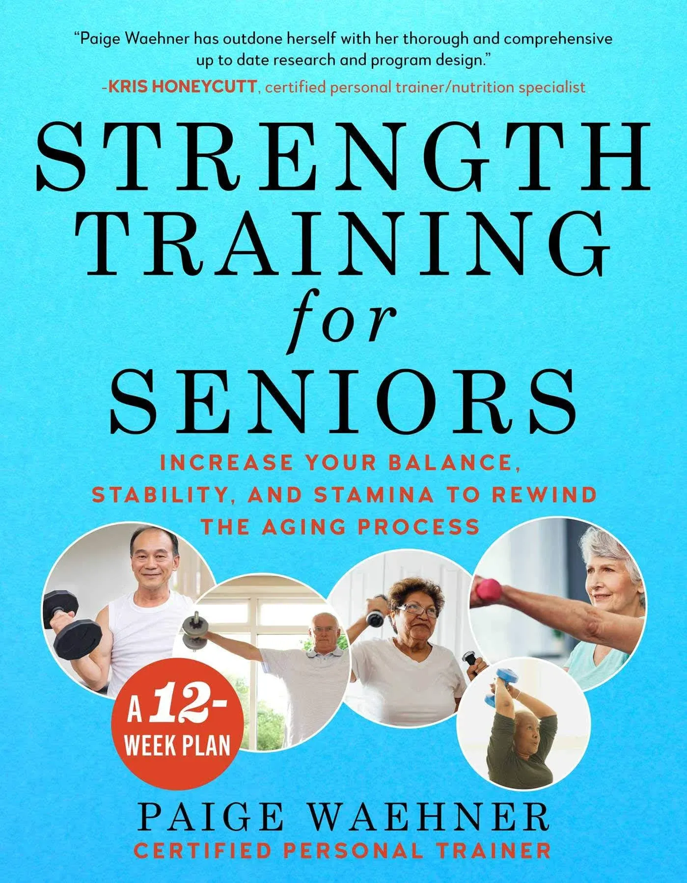 Strength Training for Seniors: Increase Your Balance, Stability, and Stamina to Rewind the Aging Process [Book]