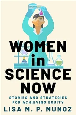 Lisa M. P. Munoz Women in Science Now (Hardback)