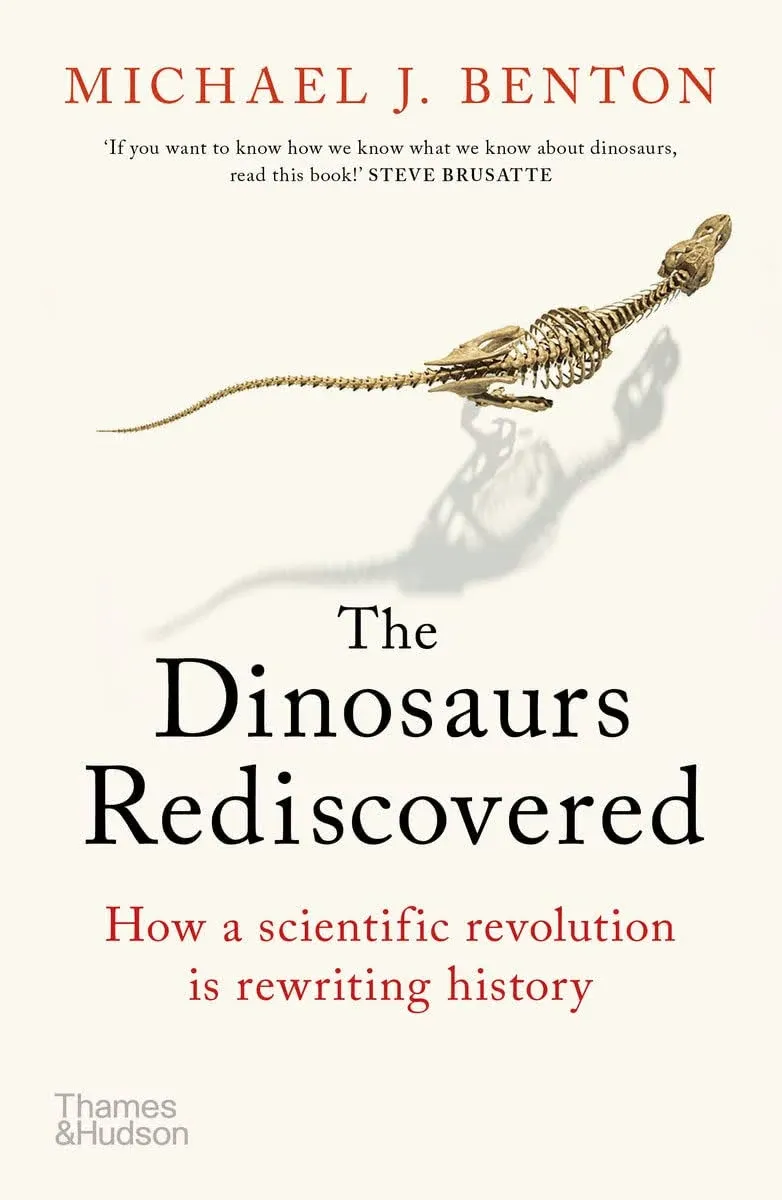 Dinosaurs Rediscovered: The Scientific Revolution in Paleontology [Book]