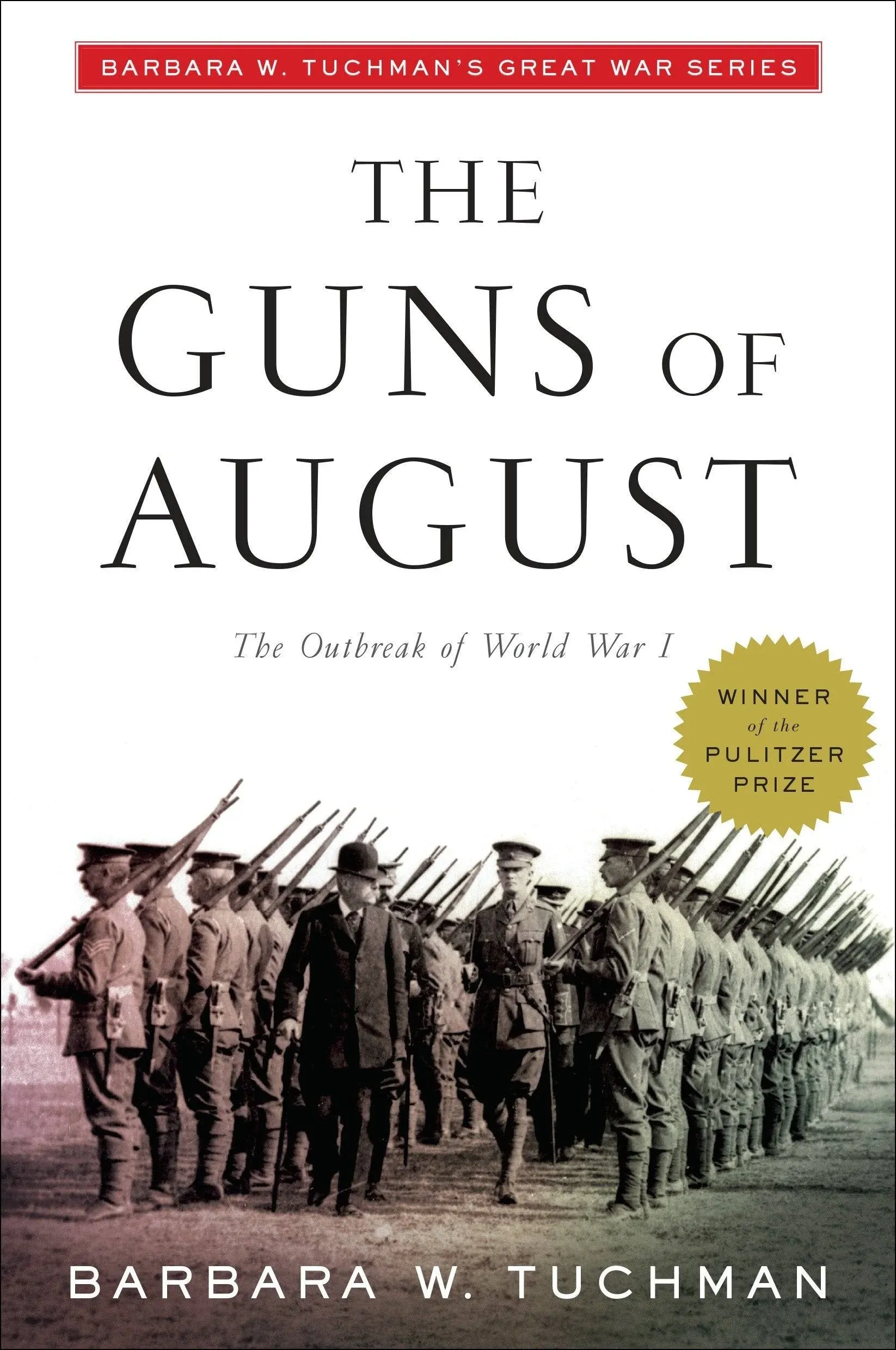 The Guns of August by Barbara W Tuchman