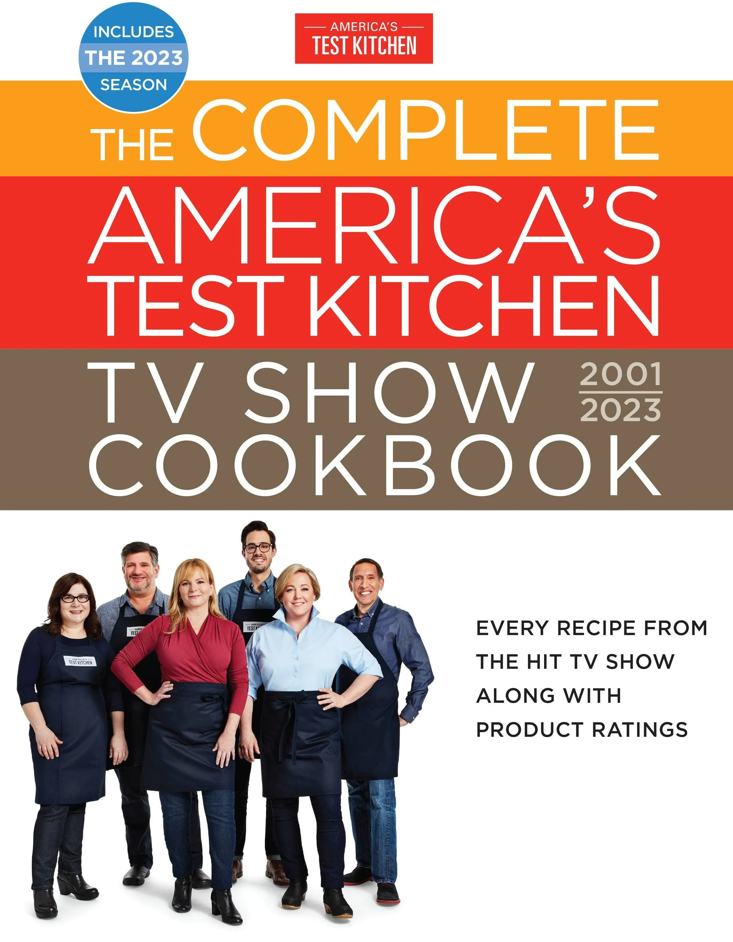 The Complete America’s Test Kitchen TV Show Cookbook 2001–2023: Every Recipe from ...