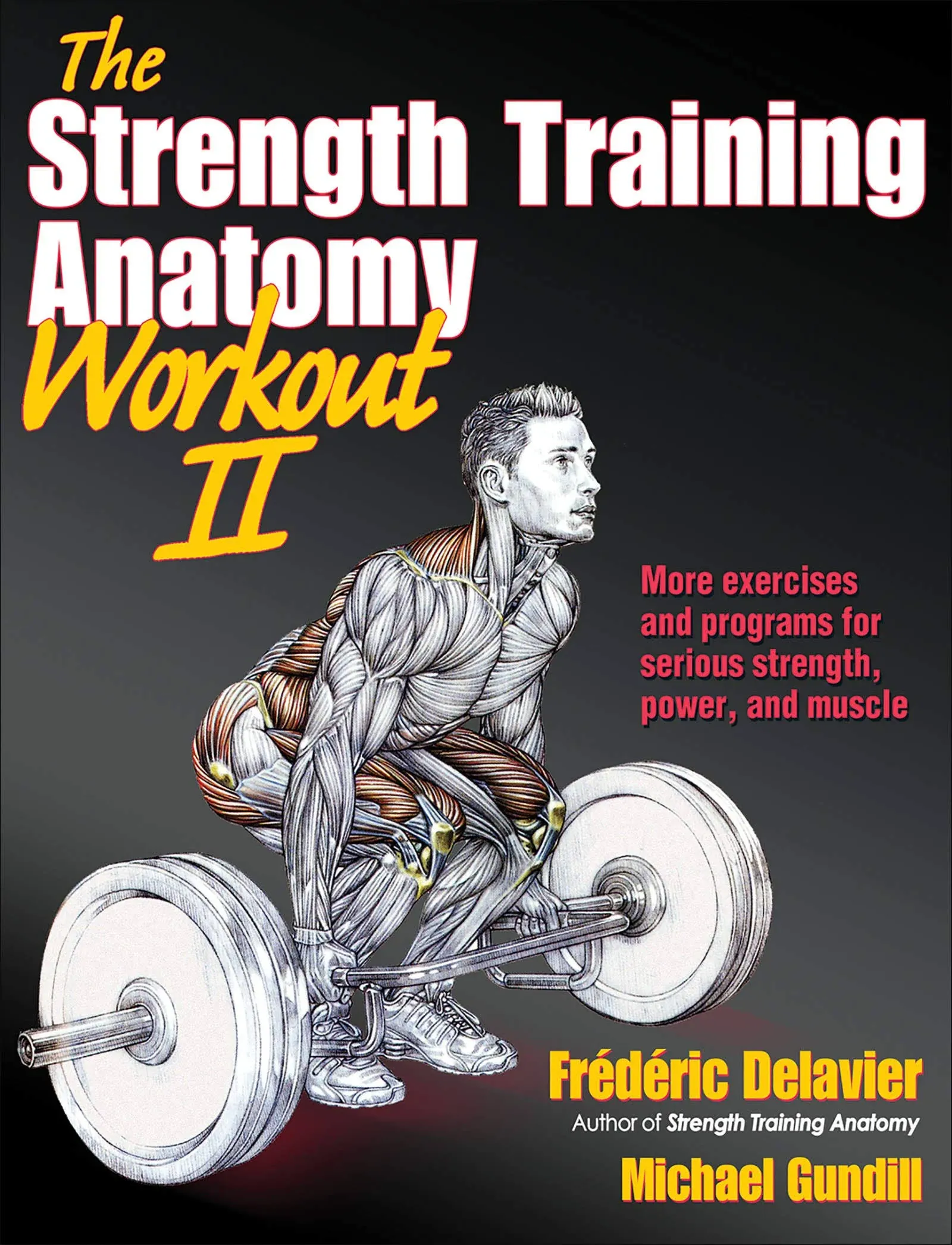 The Strength Training Anatomy Workout II [Book]