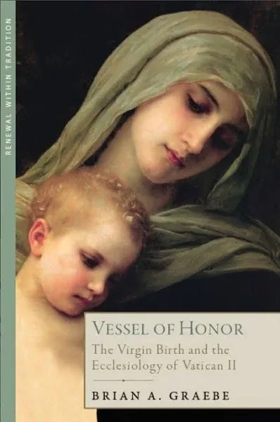 Vessel of Honor: The Virgin Birth and the Ecclesiology of Vatican II