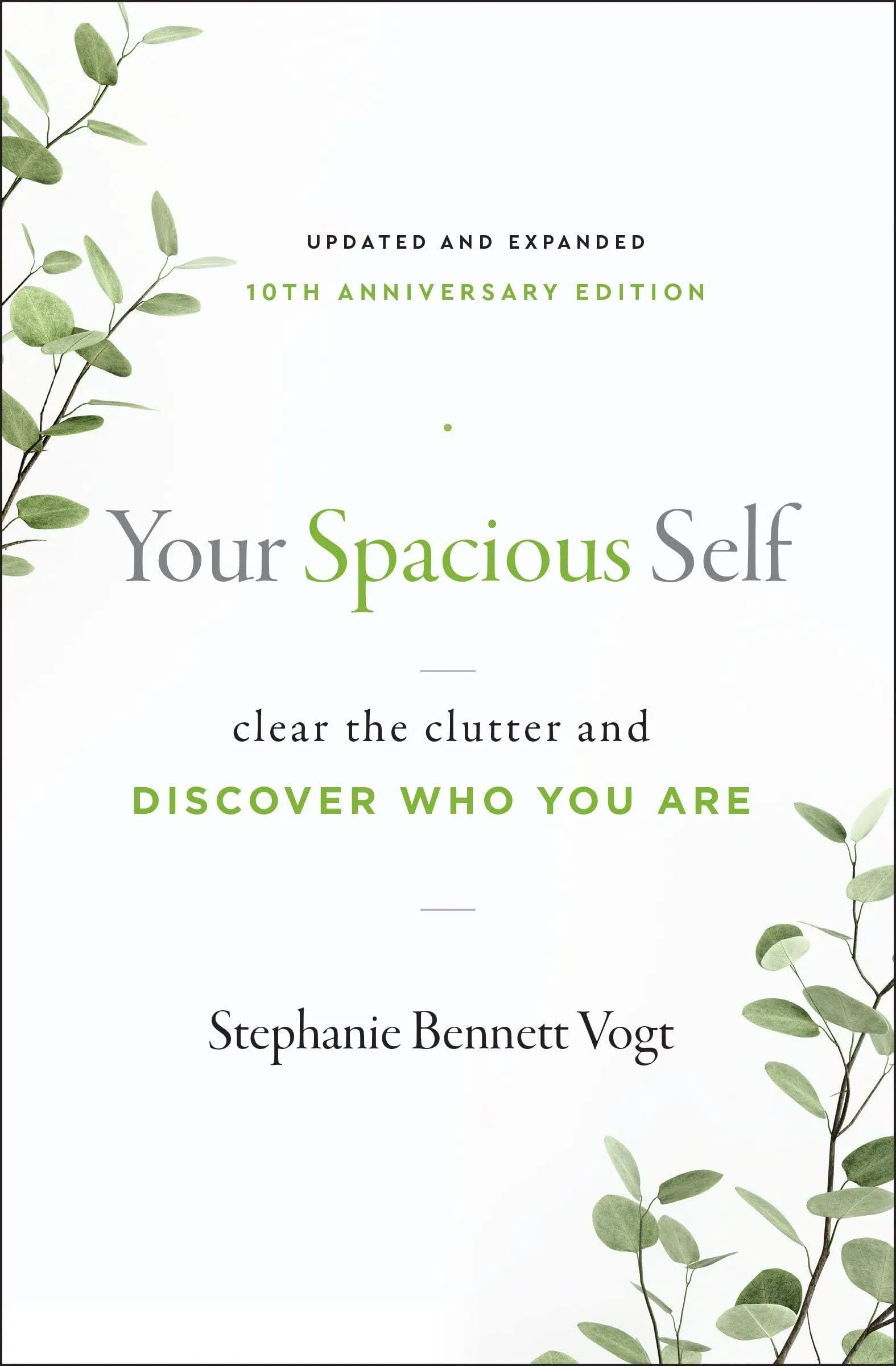 Your Spacious Self: Clear the Clutter and Discover Who You Are