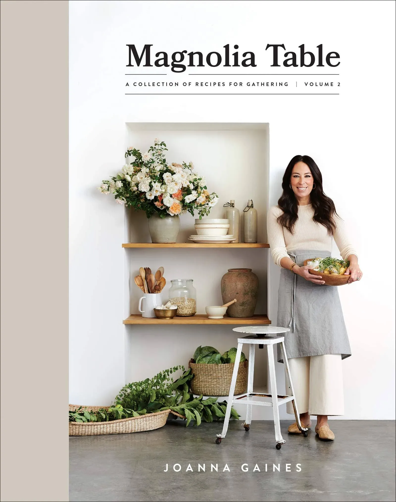 Magnolia Table, Volume 2 : A Collection of Recipes for Gathering (Hardcover)