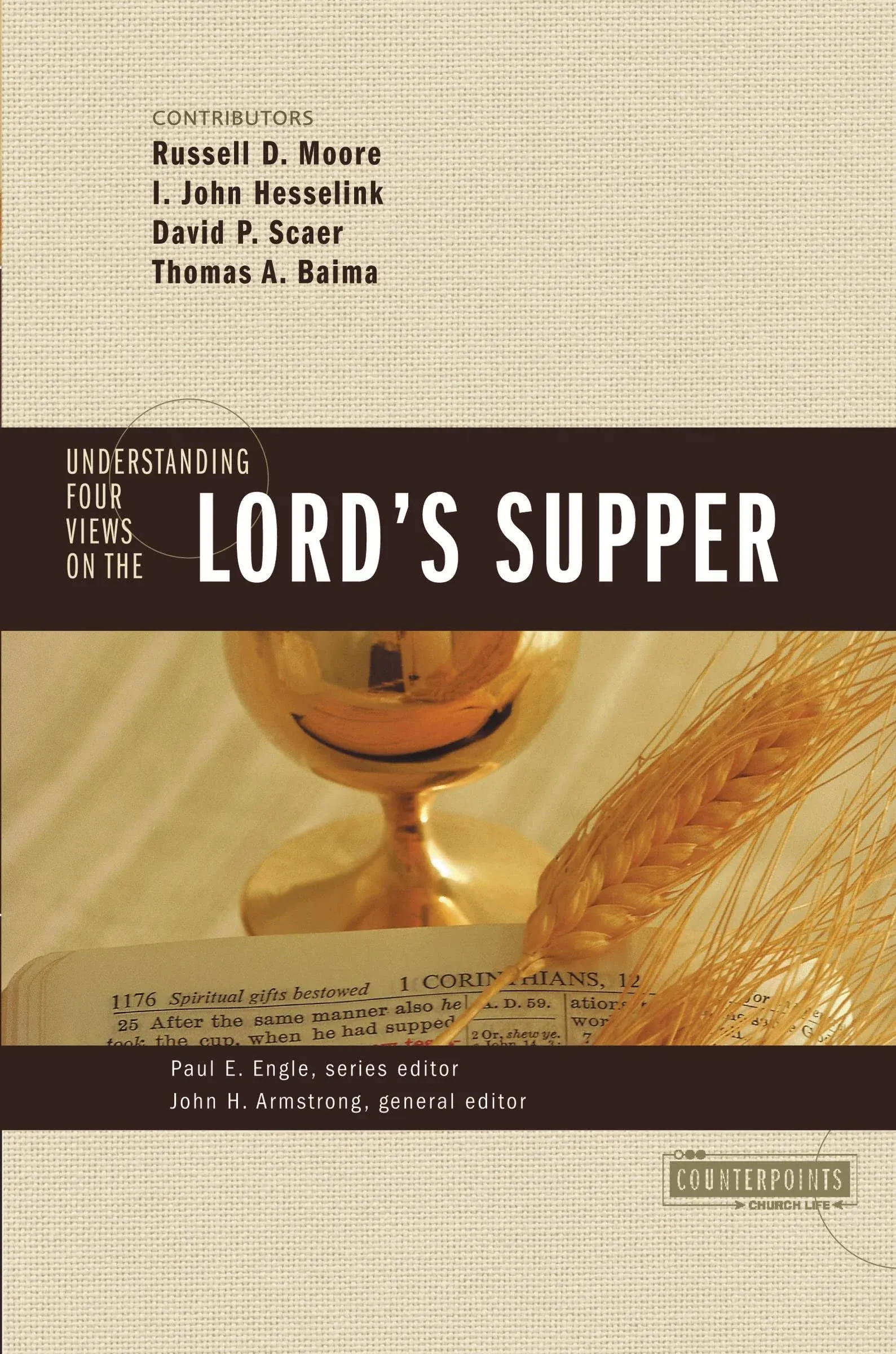 Understanding Four Views on the Lord&#039;s Supper (Counterpoints<wbr/>: Church Lif .. NEW