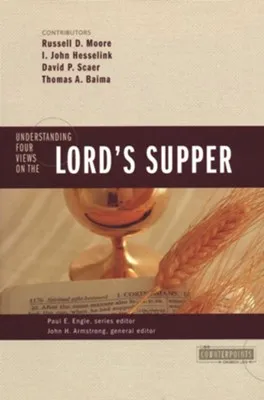 Understanding Four Views on the Lord's Supper