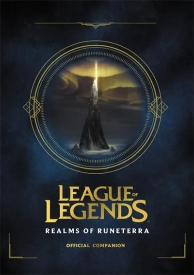 League Of Legends: Realms Of Runeterra (Official Companion) - Ebook