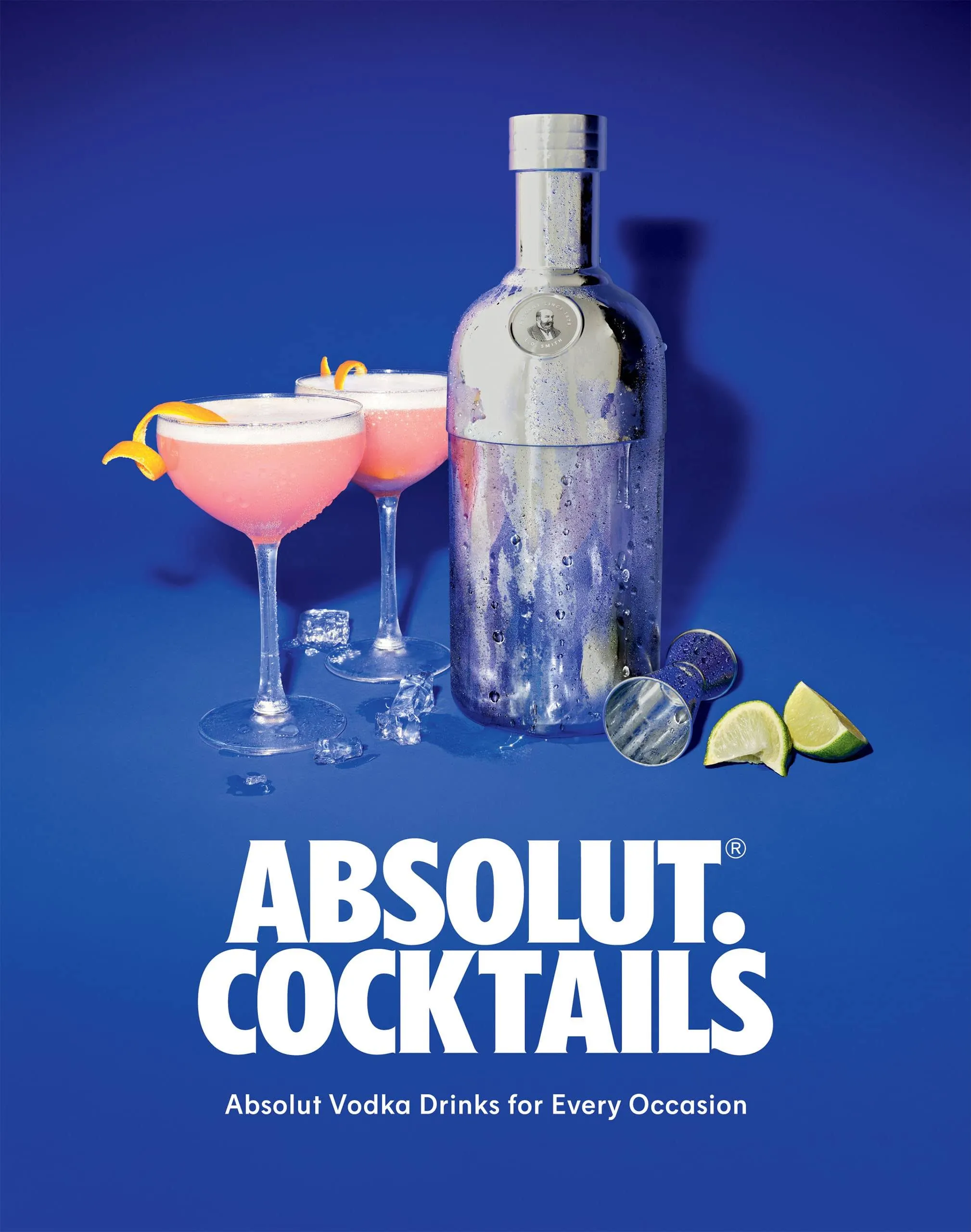 Absolut. Cocktails: Absolut Vodka Drinks for Every Occasion [Book]