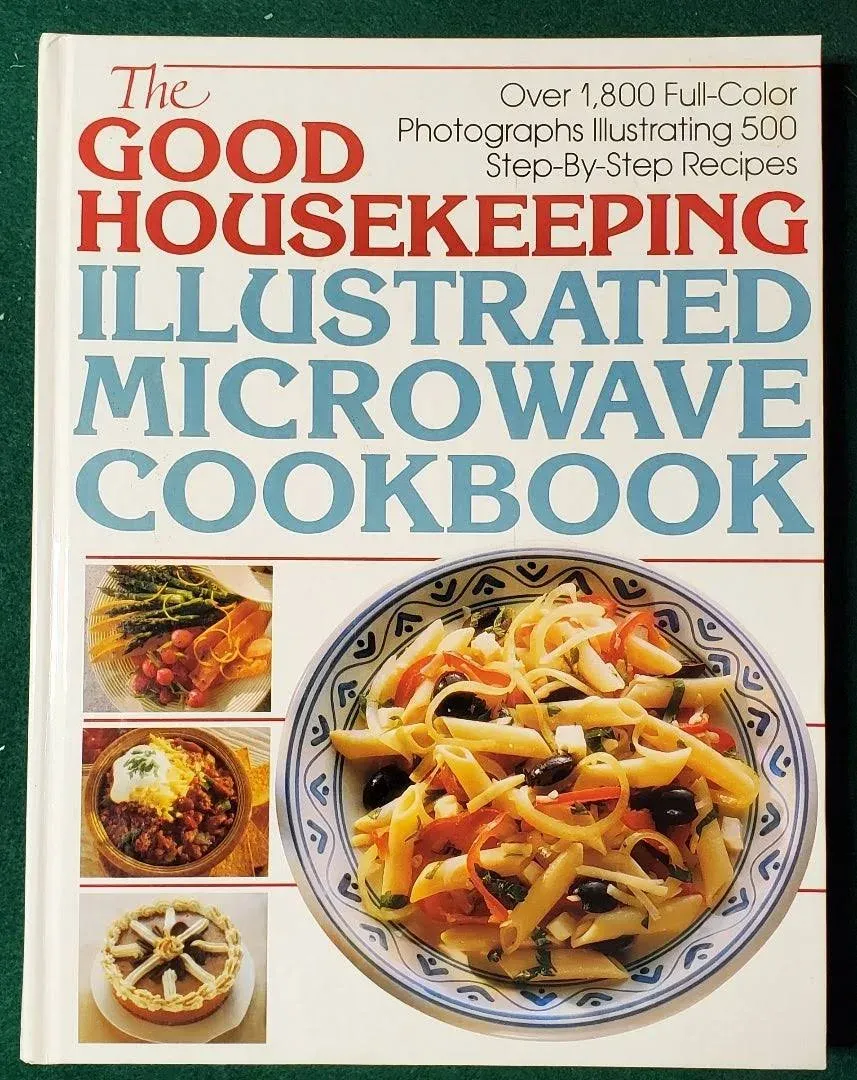 The Good Housekeeping Illustrated Microwave Cookbook [Book]