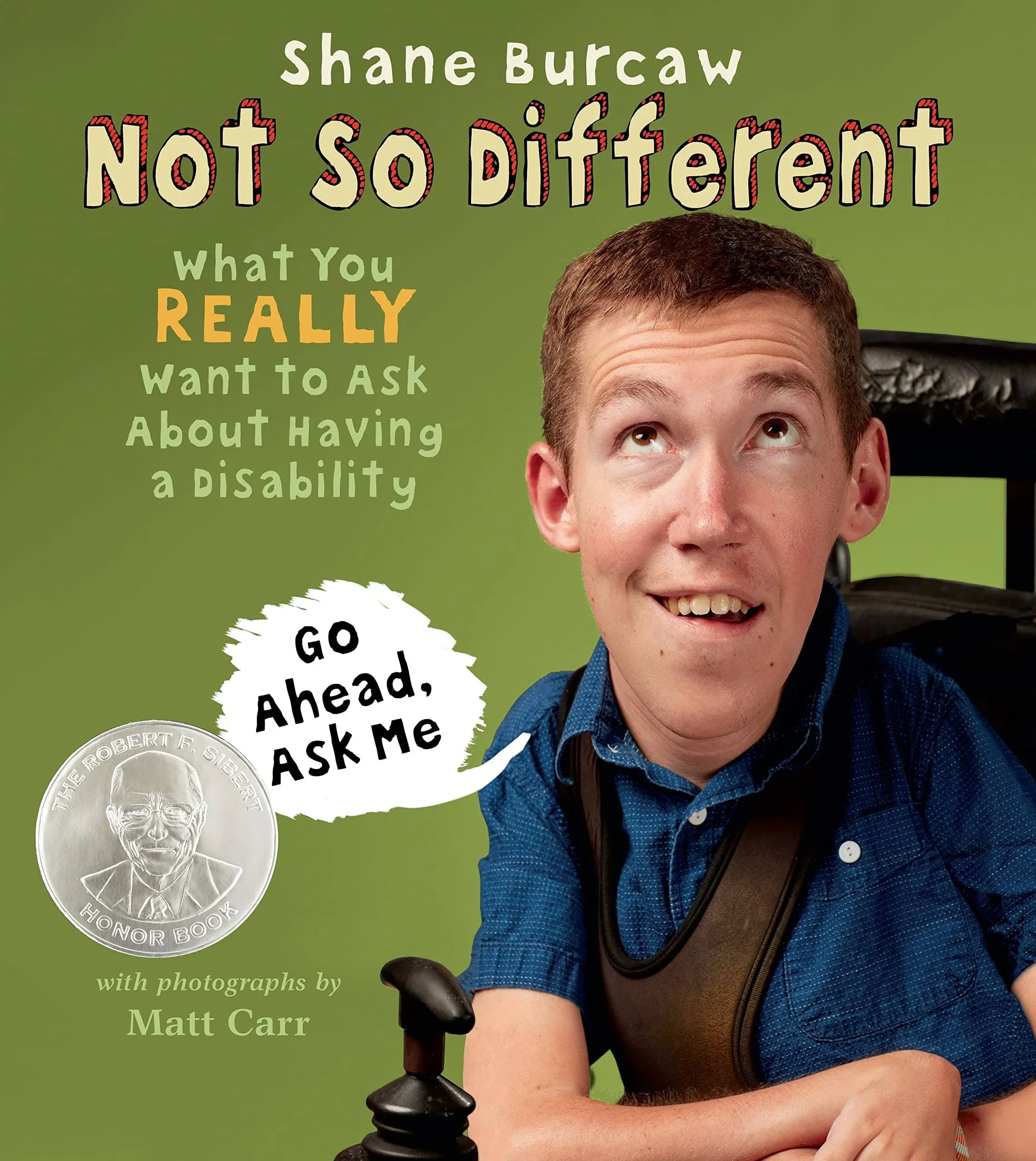 Not So Different: What You Really Want to Ask About Having a Disability [Book]