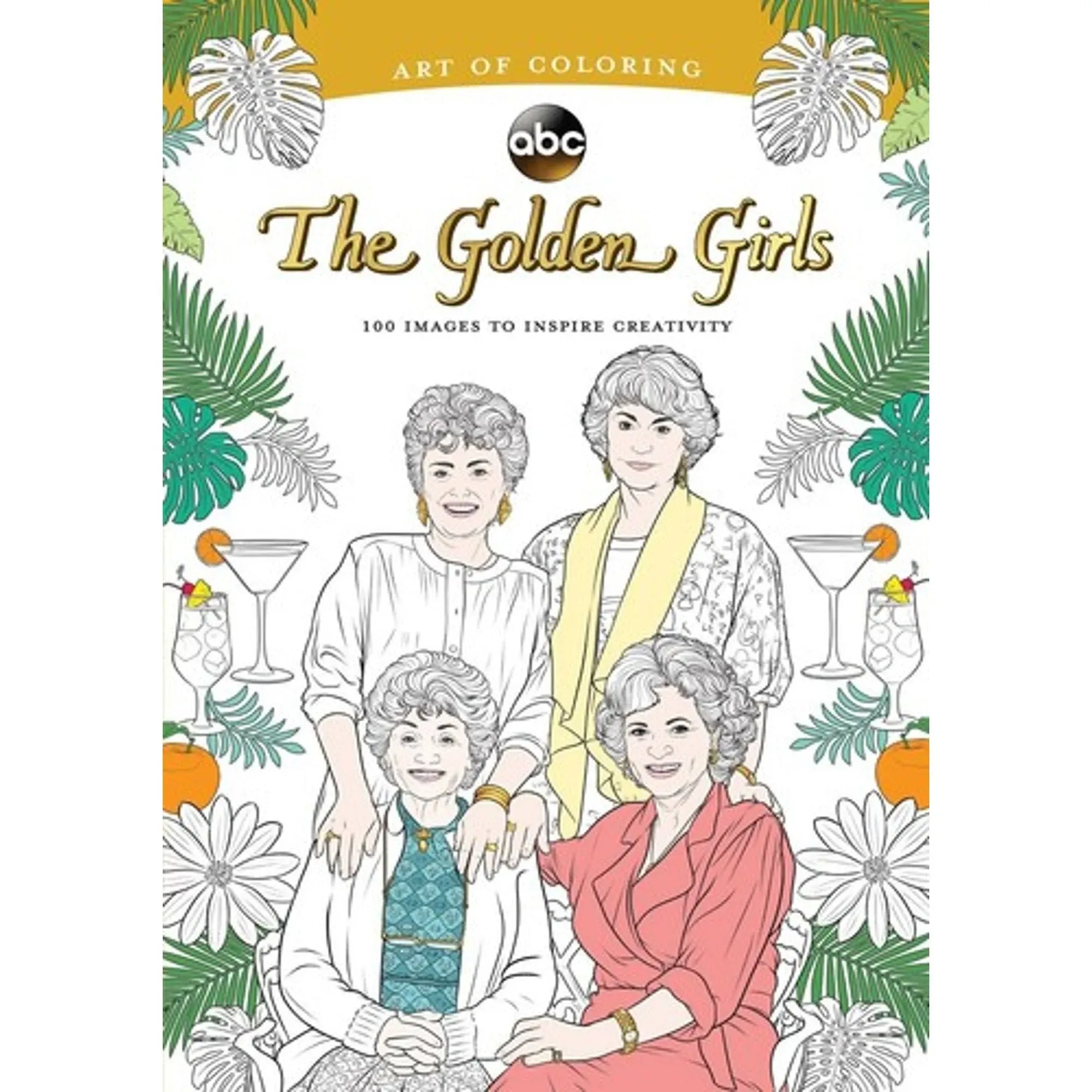 Art of Coloring: Golden Girls: 100 Images to Inspire Creativity [Book]