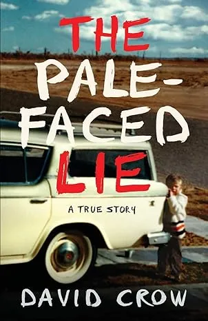 The Pale-Faced Lie: A True Story [Book]