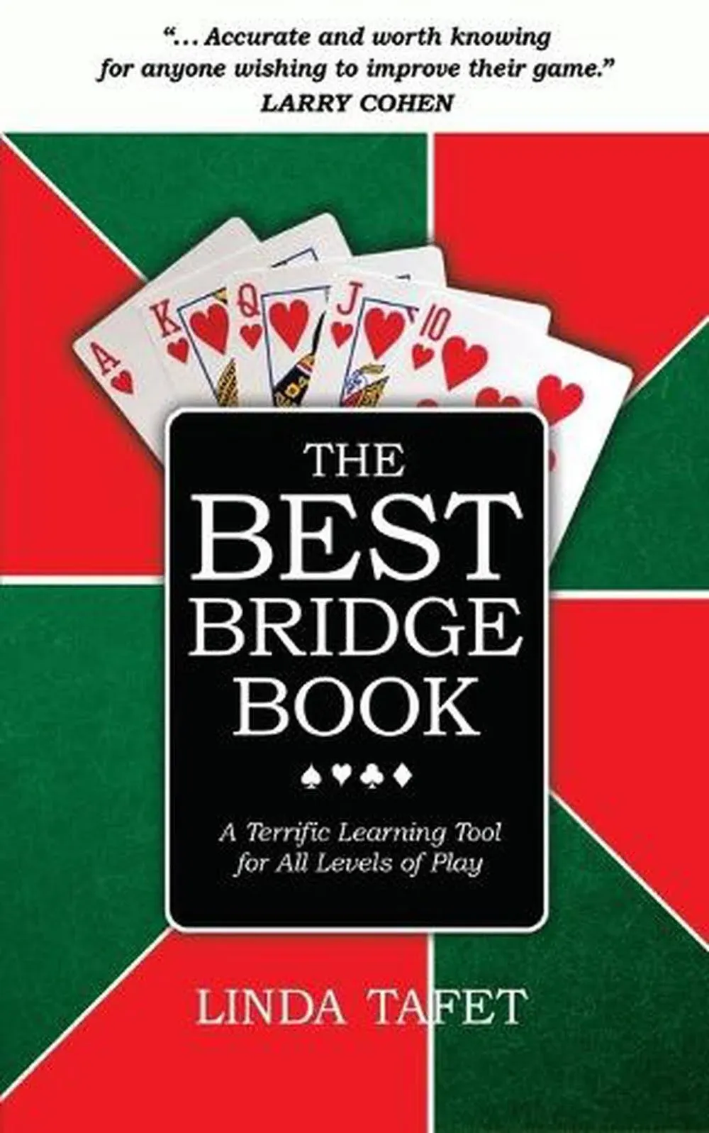 The Best Bridge Book: A Terrific Learning Tool for All Levels of Play [Book]