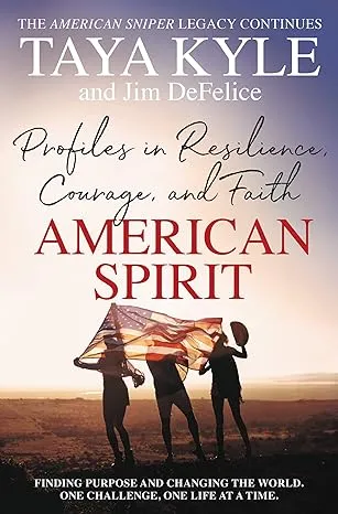 American Spirit: Profiles in Resilience, Courage, and Faith [Book]