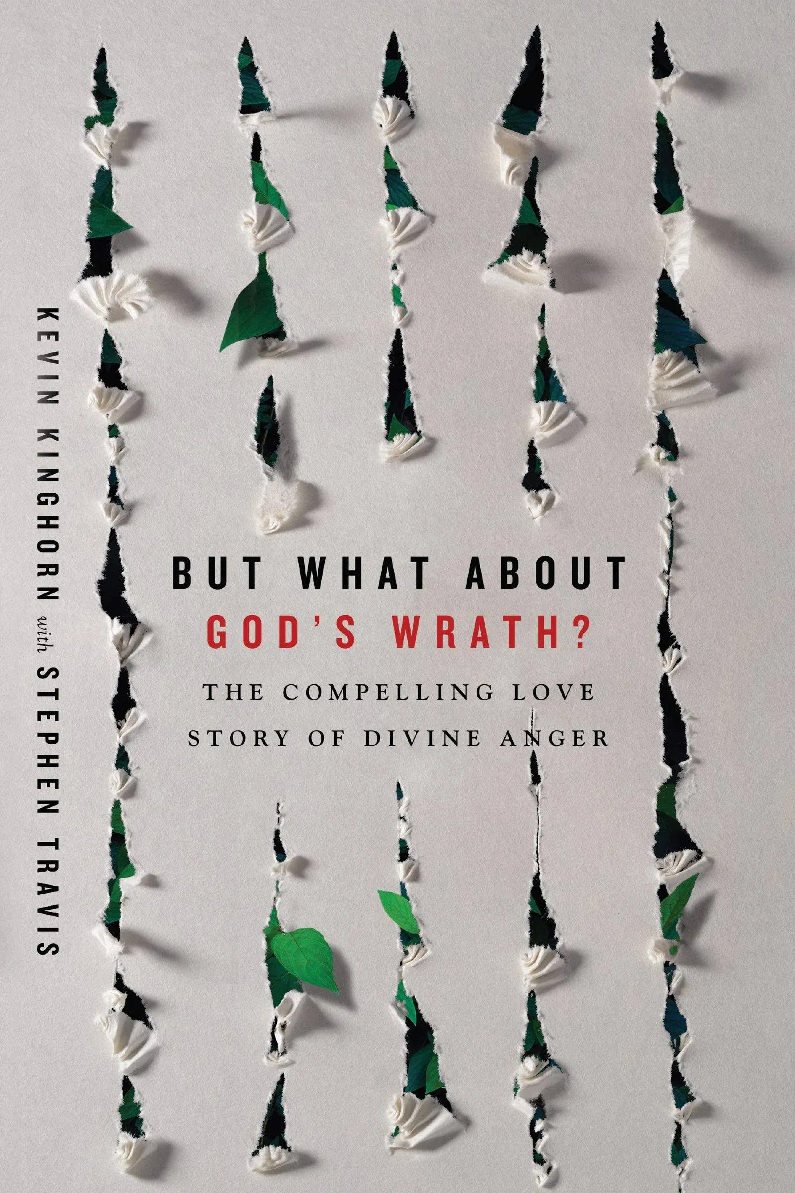 "But What About God's Wrath?: The Compelling Love Story of Divine Anger"