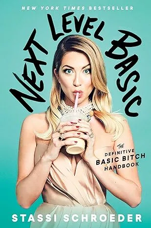 Next Level Basic: The Definitive Basic Bitch Handbook