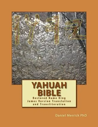 Yahuah Bible: Restored Name King James Version Translation and Transliteration [Book]