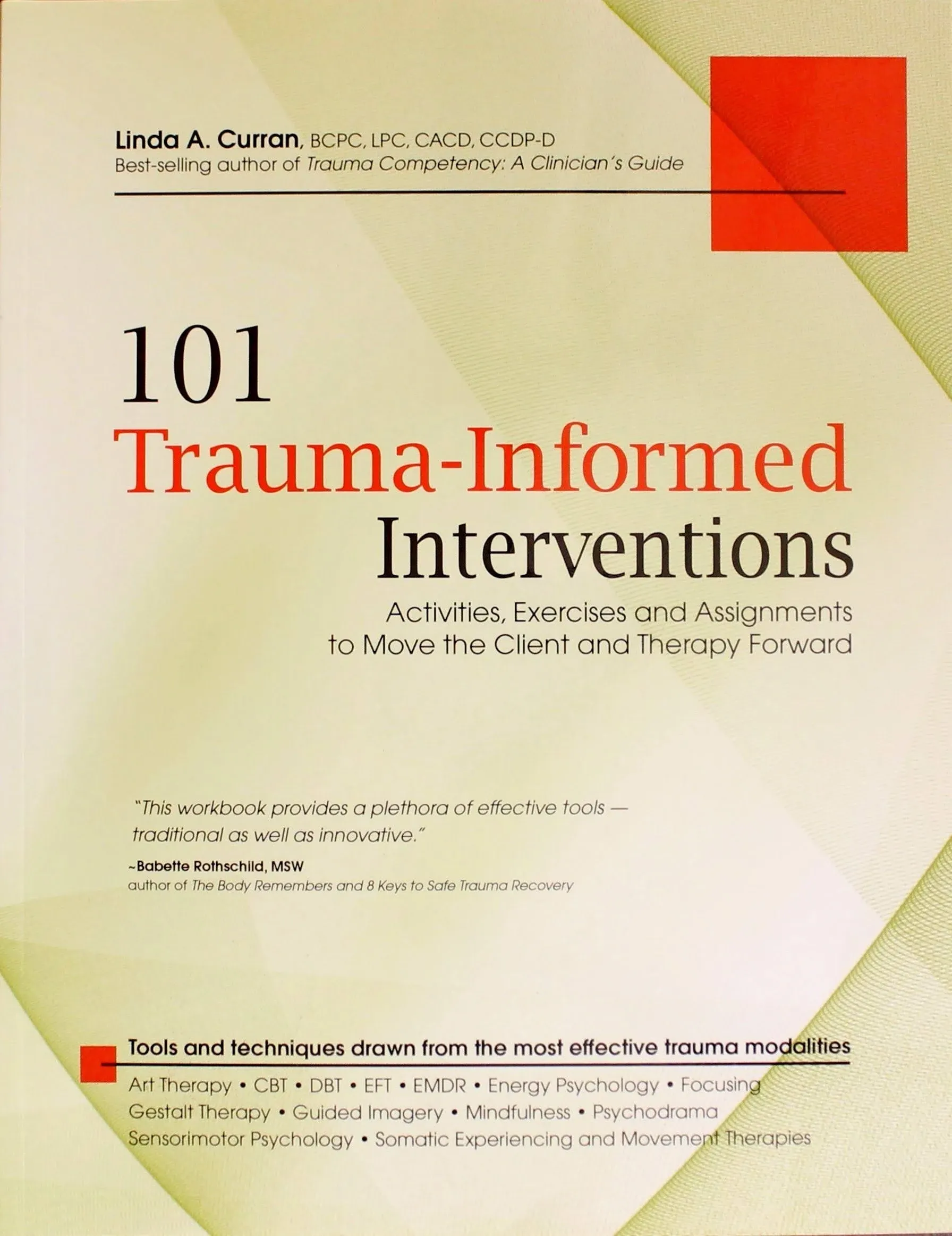 101 Trauma-Informed Interventions: Activities, Exercises and Assignments to Move ...