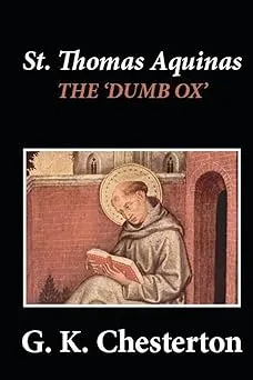 St. Thomas Aquinas: 'The Dumb Ox'