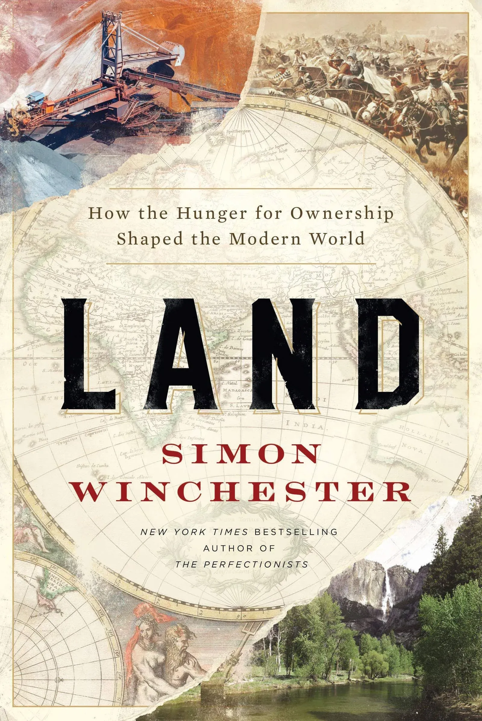 Land: How the Hunger for Ownership Shaped the Modern World [Book]