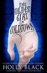 The Coldest Girl in Coldtown: Booktrack Edition [Book]