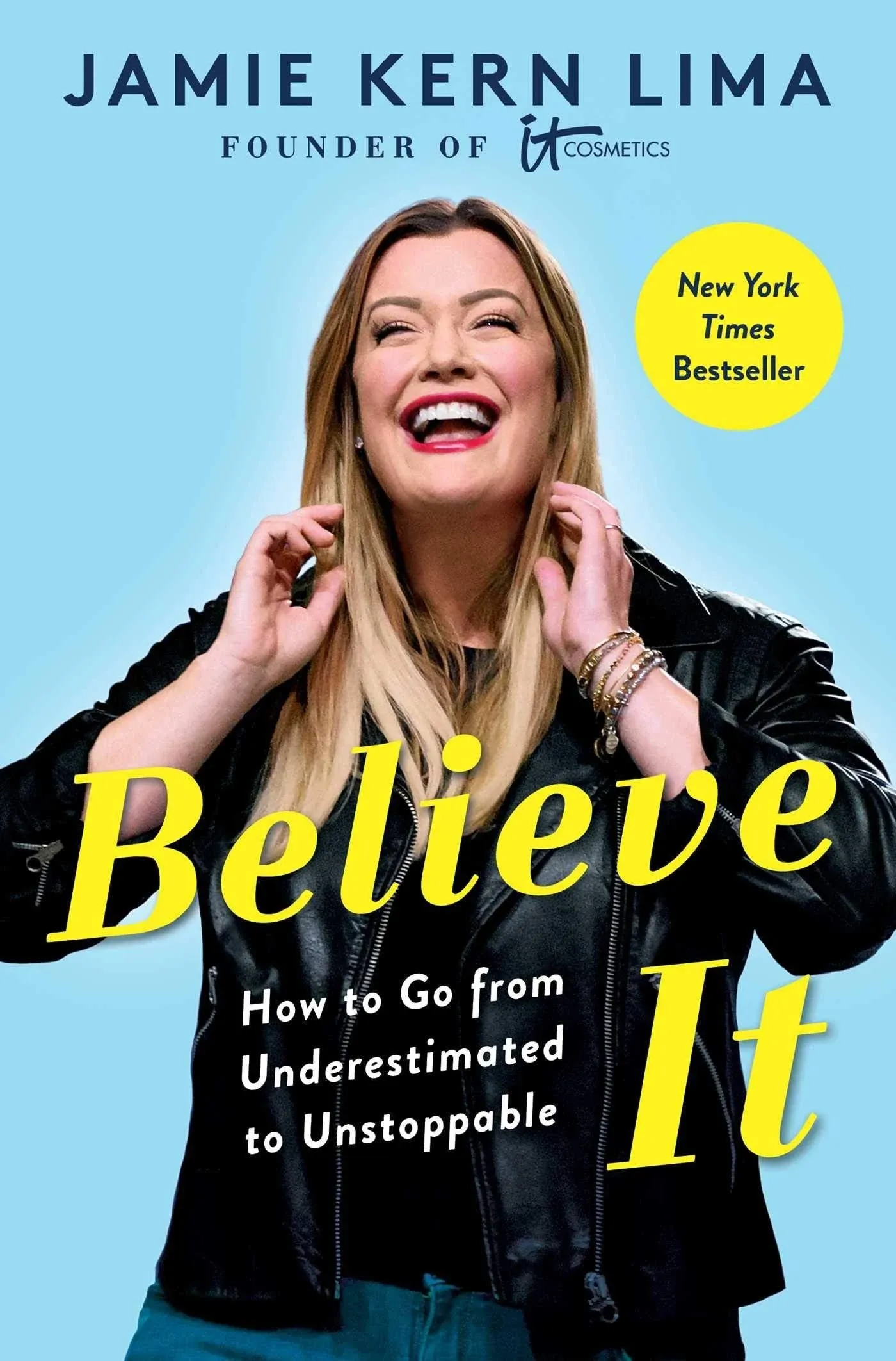 Believe It: How to Go from Underestimated to Unstoppable [Book]